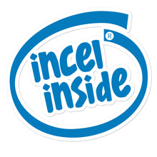 Load image into Gallery viewer, Incel Inside Sticker