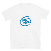 Load image into Gallery viewer, Incel Inside (unisex)