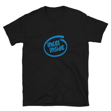 Load image into Gallery viewer, Incel Inside (unisex)
