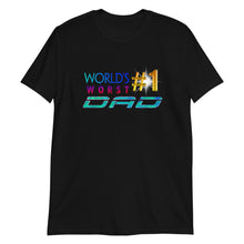 Load image into Gallery viewer, World&#39;s #1 Worst Dad
