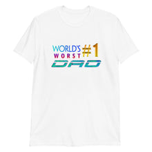 Load image into Gallery viewer, World&#39;s #1 Worst Dad
