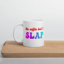 Load image into Gallery viewer, this coffee bout 2 slap
